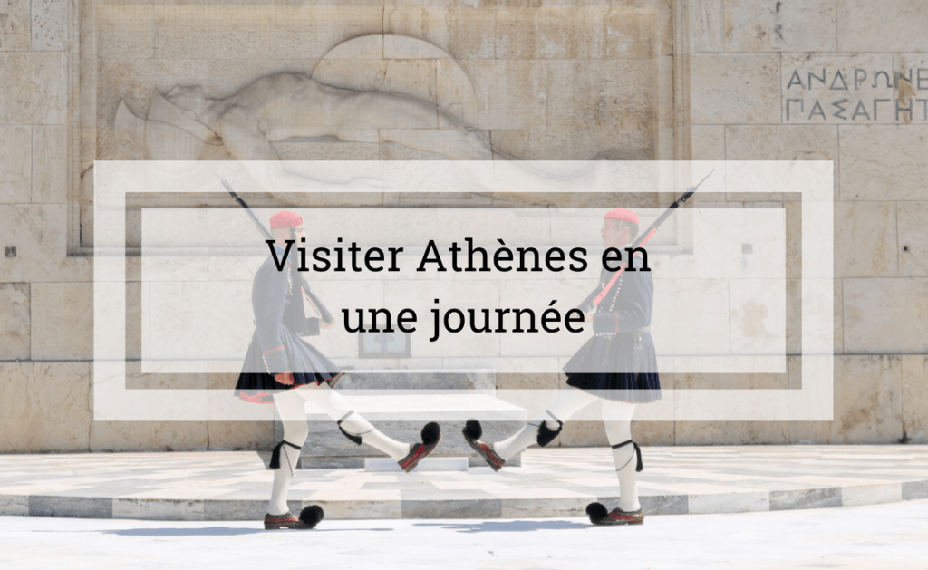 Des vacances en Grèce ? Petit détour par Athènes. Le must des visites à faire à Athènes