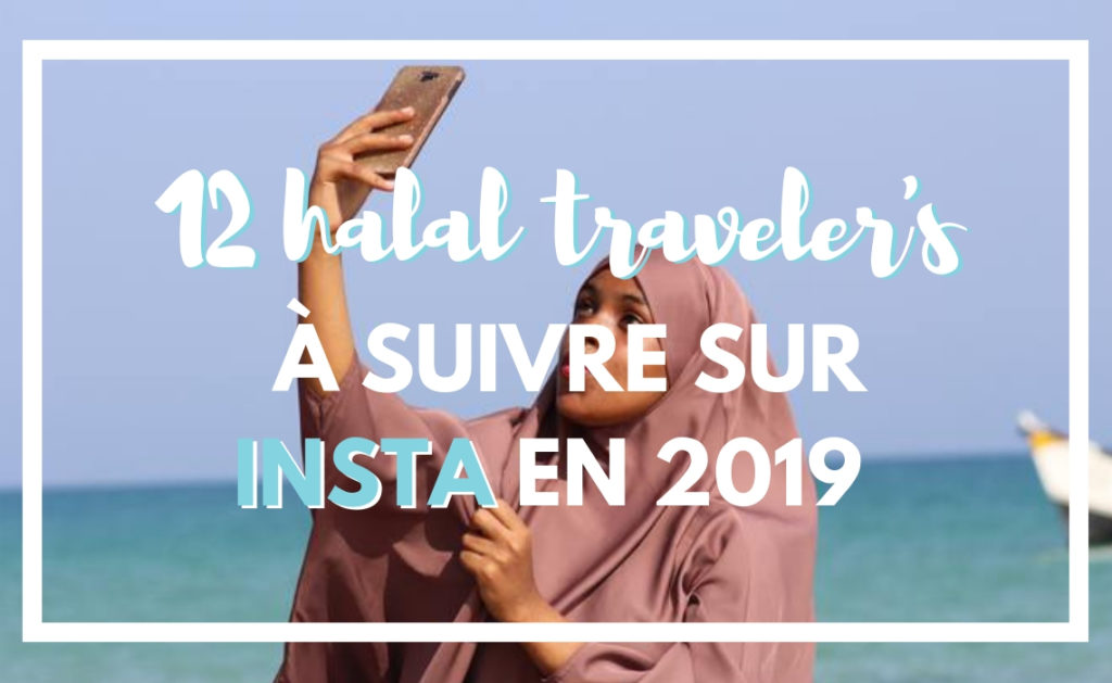 Les 12 voyageuses musulmanes à suivre sur Instagram en 2019