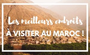 voyage-au-maroc-lieux-a-visiter