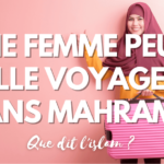 une_femme_peut_elle_voyager_sans_mahram